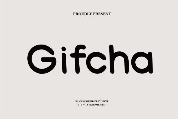 Gifcha: A Display Font Built for Modern Campaigns